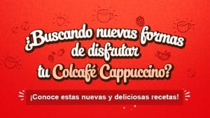 ¿Buscando nuevas formas de disfrutar tu Colcafé Cappuccino?